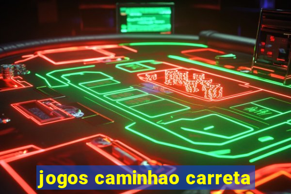 jogos caminhao carreta